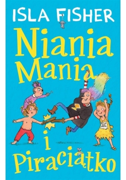 Niania Mania 2. Niania Mania i Piraciątko.