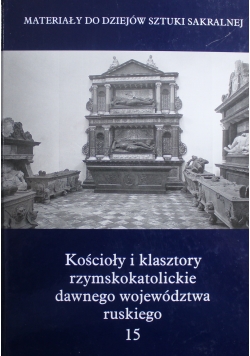 Kościoły i klasztory dawnego województwa ruskiego 15