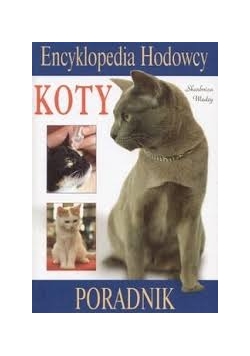 Encyklopedia hodowcy. Koty