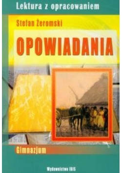 Lektura z oprac. - Opowiadania Żeromski BR IBIS