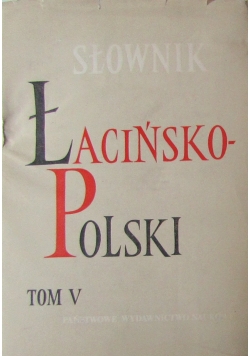 Słownik Łacinsko Polski tom V