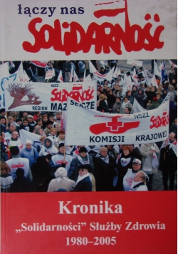 Kronika "Solidarności" Służby Zdrowia 1980-2005