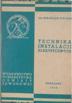 Technika Instalacji Elektrycznych ,1938 r.
