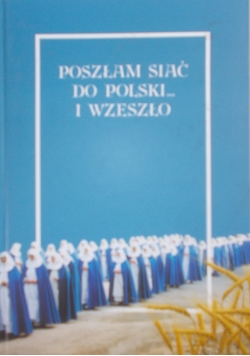 Poszłam siać do Polski i wzeszło