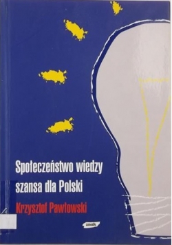 Społeczeństwo wiedzy szansa dla Polski