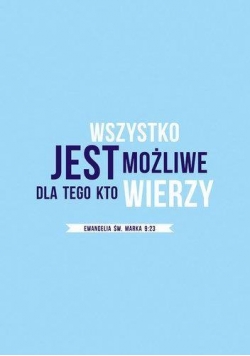 Notatnik A5 - Wszystko jest możliwe dla tego, kto