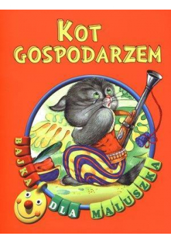 Bajka dla maluszka - Kot gospodarzem