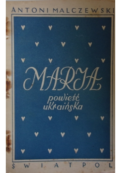 Maria powieść ukraińska, 1947 r.
