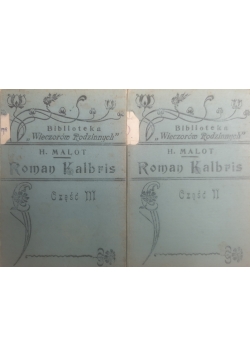 Roman Kalbris, cz. II i III, 1909 r.