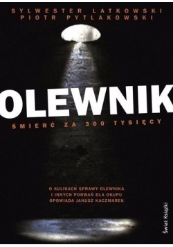 Olewnik   śmierć za 300 tysięcy