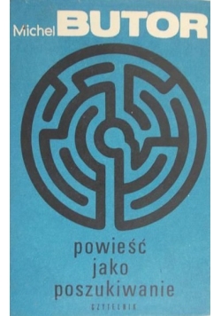 Powieść jako poszukiwanie. Wybór esejów