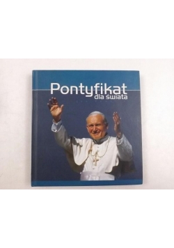 Królak Tomasz - Pontyfikat dla świata. Jan Paweł II