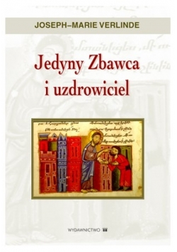 Jedyny Zbawca i uzdrowiciel