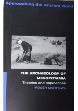 The archaeology of Mesopotamia