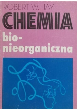 Hay Robert W. - Chemia bio-nieorganiczna