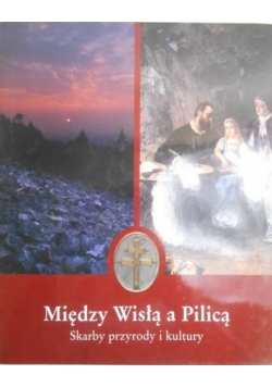 Pierściński Paweł - Między Wisłą a Pilicą