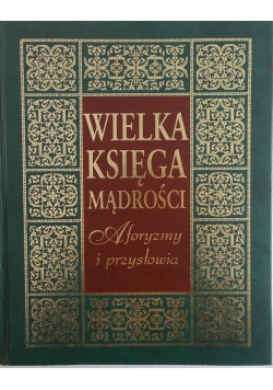 Wielka księga mądrości. Aforyzmy i przysłowia