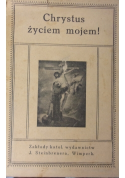 Chrystus życiem mojem !,1929r.