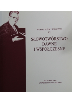 Słowotwórstwo dawne i współczesne