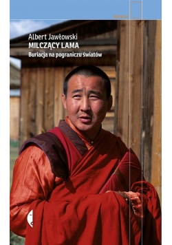 Milczący lama  Buriacja na pograniczu światów