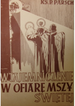 Wtajemniczenie w ofiarę Mszy Świętej, 1948r.