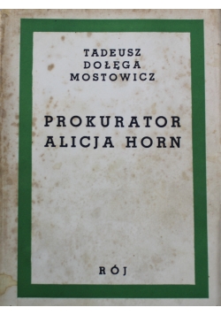 Prokurator Alicja Horn, tom I  1939 r.