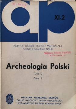 Archeologia Polski, tom XI, zeszyt 2