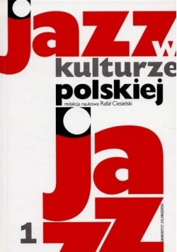 Jazz w kulturze polskiej Tom 1
