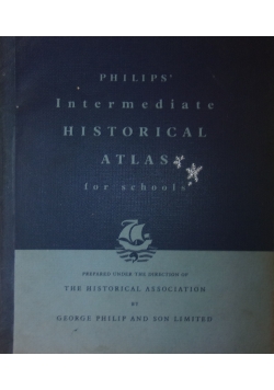 Philips' Intermediate Historical Atlas for schools