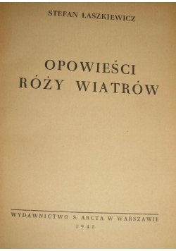 Opowieści Róży Wiatrów 1948 r.