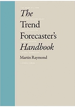The Trend Forecaster's Handbook