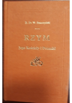 Rzym, Jego Kościoły i Pomniki, 1902 r., reprint