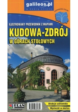 Przewodnik - Kudowa-Zdrój. W Górach Stołowych