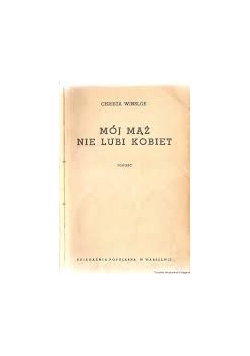 Mój mąż nie lubi kobiet