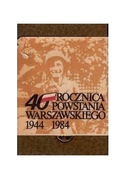 40 rocznica powstania Warszawskiego 1944 1984