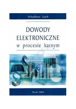 Dowody elektroniczne w procesie karnym