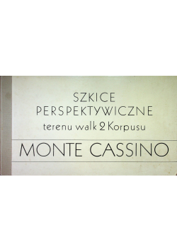 Szkice Perspektywiczne terenu walk 2 korpusu Monte Cassino maj 1944