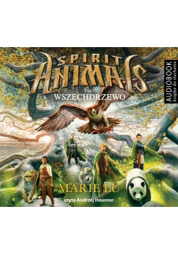Spirit Animals T. 7 Wszechdrzewo. Audiobook