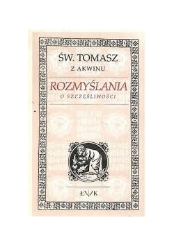 Rozmyślania o szczęśliwości