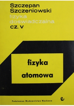 Fizyka doświadczalna Część V fizyka atomowa