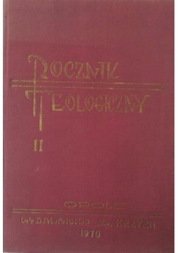 Rocznik teologiczny Śląska Opolskiego Tom II
