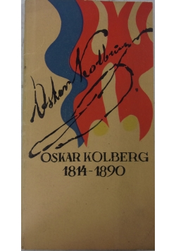 Dzieła wszystkie Oskara Kolberga 1814-1890