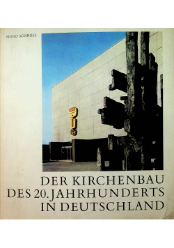 Der Kirchenbau des 20 Jahrhundets in Deutschland