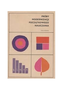 Próby modernizacji początkowego nauczania