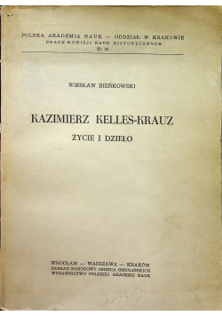 Kazimierz Kelles Krauz Życie i dzieło