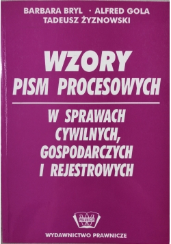 Wzory pism procesowych w sprawach cywilnych, gospodarczych i rejestrowych