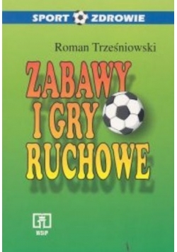 Zabawy i gry ruchowe