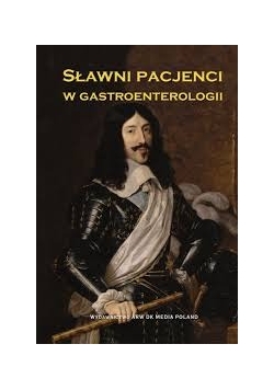 Sławni Pacjenci w Gastroenterologii