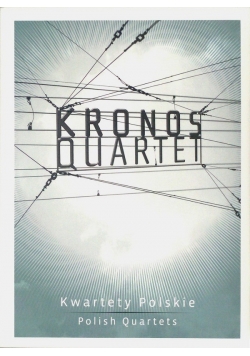 Kronos Quartet Kwartety Polskie CD