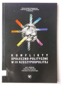 Konflikty społeczno-polityczne w III Rzeczypospolitej